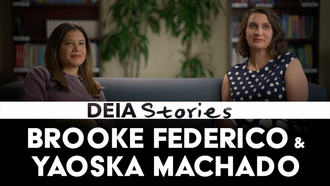 DEIA Stories - Brooke Federico and Yaoska Machado